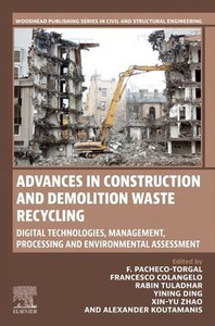Advances in Construction and Demolition Waste Recycling: Digital Technologies, Management, Processing and Environmental Assessment