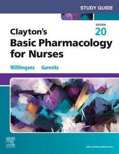 Study Guide for Clayton's Basic Pharmacology for Nurses Study Guide for Clayton's Basic Pharmacology for Nurses