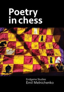 Poetry in chess: Endgame Studies - (Hardback or Cased Book)