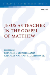 Jesus as Teacher in the Gospel of Matthew Jesus as Teacher in the Gospel of Matthew