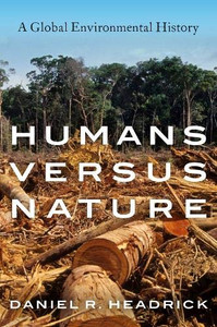 Humans versus Nature: A Global Environmental History Humans versus Nature: A Global Environmental History