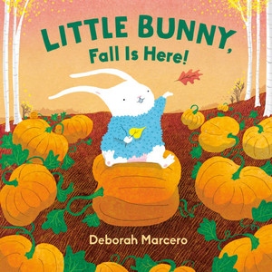 Little Bunny, Fall Is Here! Little Bunny, Fall Is Here!