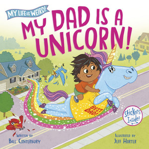 My Dad Is a Unicorn! - 9780593807873 My Dad Is a Unicorn! - 9780593807873