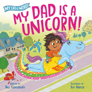 My Dad Is a Unicorn! - 9780593807880 My Dad Is a Unicorn! - 9780593807880