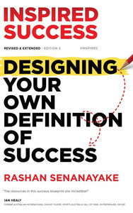 Inspired Success: Designing Your Own Definition Of Success (Revised & Extended) Inspired Success: Designing Your Own Definition Of Success (Revised & Extended)