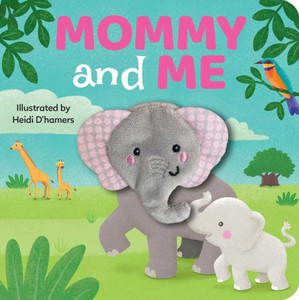 Mommy & Me: Finger Puppet Board Book Mommy & Me: Finger Puppet Board Book