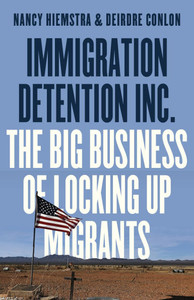 Immigration Detention Inc.: The Big Business of Locking Up Migrants in America