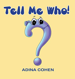 Tell Me Who! Tell Me Who!