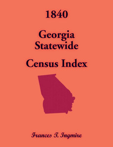 1840 Georgia Statewide Census Index 1840 Georgia Statewide Census Index