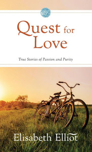 Quest for Love: True Stories of Passion and Purity - (Hardback or Cased Book)