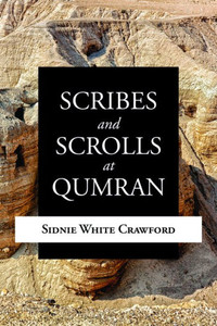 Scribes and Scrolls at Qumran