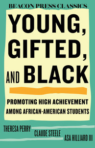 Young, Gifted, and Black: Promoting High Achievement Among African-American Students Young, Gifted, and Black: Promoting High Achievement Among African-American Students