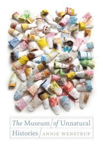 The Museum of Unnatural Histories - (Paperback or Softback)