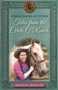 Andrea Carter and Other Tales from the Circle C Ranch Andrea Carter and Other Tales from the Circle C Ranch