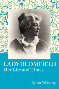 Lady Blomfield: Her Life and Times Lady Blomfield: Her Life and Times