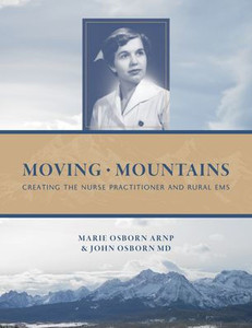 Moving Mountains: Creating the Nurse Practitioner and Rural EMS