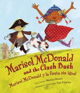 Marisol McDonald and the Clash Bash / Marisol McDonald Y La Fiesta Sin Igual Marisol McDonald and the Clash Bash / Marisol McDonald Y La Fiesta Sin Igual