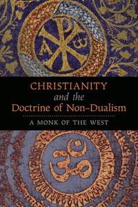 Christianity and the Doctrine of Non-Dualism - (Paperback or Softback) Christianity and the Doctrine of Non-Dualism - (Paperback or Softback)