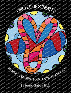 Circles of Serenity: An Adult Coloring Book for Peace and Calm Circles of Serenity: An Adult Coloring Book for Peace and Calm