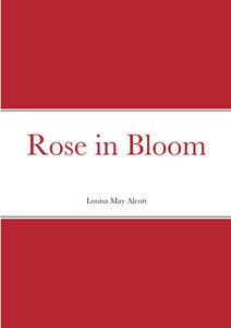 Rose In Bloom Rose In Bloom