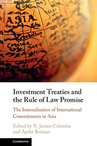 Investment Treaties and the Rule of Law Promise Investment Treaties and the Rule of Law Promise