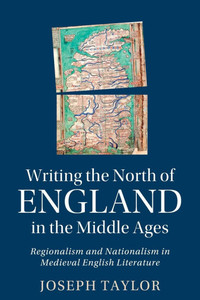 Writing the North of England in the Middle Ages Writing the North of England in the Middle Ages