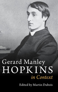Gerard Manley Hopkins in Context Gerard Manley Hopkins in Context