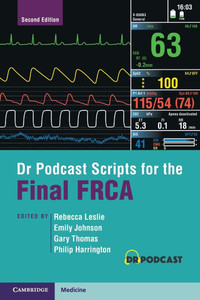 Dr Podcast Scripts for the Final FRCA Dr Podcast Scripts for the Final FRCA