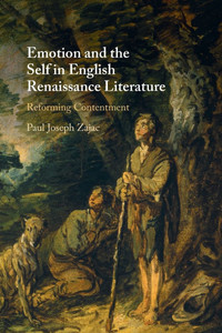 Emotion and the Self in English Renaissance Literature Emotion and the Self in English Renaissance Literature