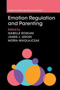 Emotion Regulation and Parenting Emotion Regulation and Parenting