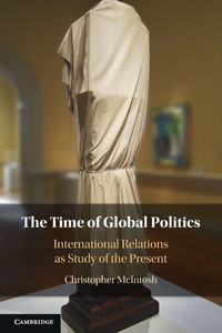 The Time of Global Politics The Time of Global Politics