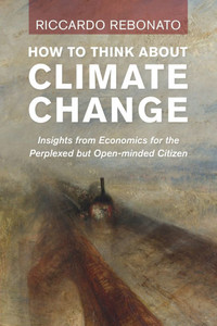 How To Think About Climate Change How To Think About Climate Change