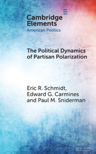 The Political Dynamics of Partisan Polarization - (Hardback or Cased Book)