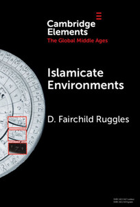 Islamicate Environments - (Hardback or Cased Book) Islamicate Environments - (Hardback or Cased Book)