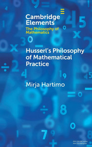 Husserl's Philosophy of Mathematical Practice - (Hardback or Cased Book)