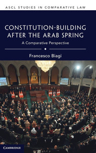 Constitution-Building After the Arab Spring Constitution-Building After the Arab Spring