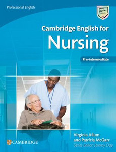 Cambridge English for Nursing Pre-Intermediate Student's Book Cambridge English for Nursing Pre-Intermediate Student's Book