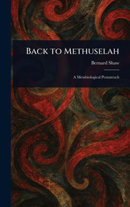 Back to Methuselah - (Hardback or Cased Book)