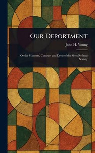 Our Deportment - (Hardback or Cased Book)