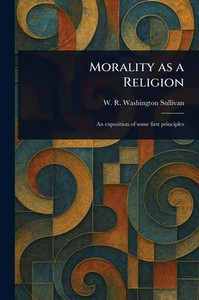 Morality as a Religion - (Paperback or Softback) Morality as a Religion - (Paperback or Softback)