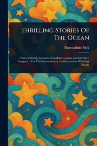 Thrilling Stories Of The Ocean - (Paperback or Softback) Thrilling Stories Of The Ocean - (Paperback or Softback)
