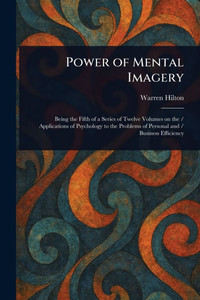 Power of Mental Imagery Power of Mental Imagery