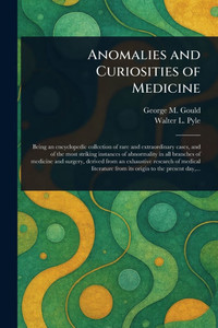 Anomalies and Curiosities of Medicine - (Paperback or Softback)