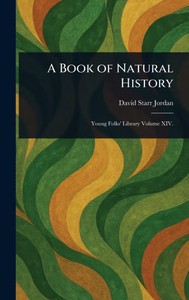 A Book of Natural History - (Hardback or Cased Book) A Book of Natural History - (Hardback or Cased Book)