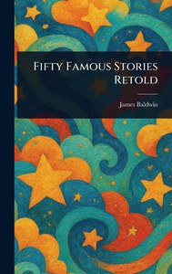 Fifty Famous Stories Retold - (Hardback or Cased Book)