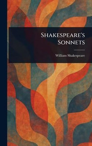 Shakespeare's Sonnets - (Hardback or Cased Book) Shakespeare's Sonnets - (Hardback or Cased Book)