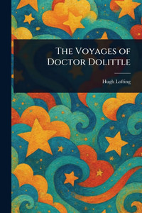 The Voyages of Doctor Dolittle - (Paperback or Softback)