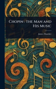 Chopin: the Man and His Music - (Hardback or Cased Book)