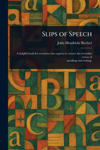 Slips of Speech - (Paperback or Softback) Slips of Speech - (Paperback or Softback)