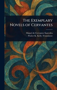 The Exemplary Novels of Cervantes - (Hardback or Cased Book)